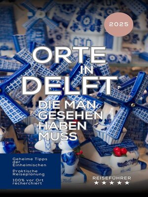 Orte in Delft, die man gesehen haben muss - ebook